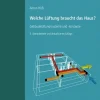 Fraunhofer Irb Stuttgart Ingenieurwissenschaft*Welche Lüftung braucht das Haus?.