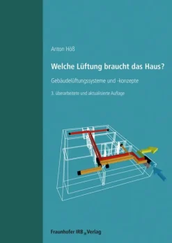 Fraunhofer Irb Stuttgart Ingenieurwissenschaft*Welche Lüftung braucht das Haus?.