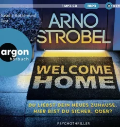 Argon Verlag GmbH Krimis & Thriller·Psychothriller|Krimis & Thriller·Weibliche Ermittler*Welcome Home - Du liebst dein neues Zuhause. Hier bist du sicher. Oder?