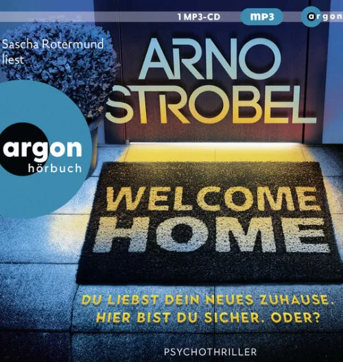 Argon Verlag GmbH Krimis & Thriller·Psychothriller|Krimis & Thriller·Weibliche Ermittler*Welcome Home - Du liebst dein neues Zuhause. Hier bist du sicher. Oder?