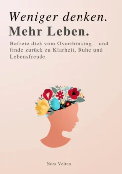 Reichenbacher Publishing Ratgeber|Ratgeber*WENIGER DENKEN. MEHR LEBEN