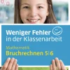 Schroedel Verlag GmbH Mittlere Reife·Mathematik|Quali Trainer·Quali Trainer-Weniger Fehler in der Klassenarbeit. Mathematik Bruchrechnen 5/6