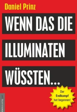 Wenn das die Illuminaten wüssten*Amadeus Verlag Hot