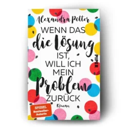 Piper Verlag GmbH Humor*Wenn das die Lösung ist, will ich mein Problem zurück