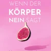 Innenwelt Verlag GmbH Beziehungen & Sexualität*Wenn der Körper Nein sagt