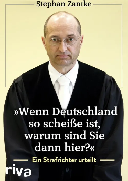 riva Verlag True Crime-Wenn Deutschland so scheiße ist, warum sind Sie dann hier?