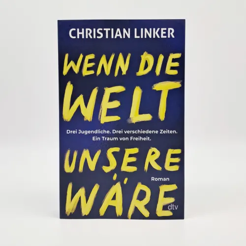 Wenn die Welt unsere wäre*dtv Verlagsgesellschaft Discount