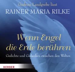 Herder Verlag GmbH Romane·Gedichte & Drama*Wenn Engel die Erde berühren