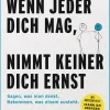 Mosaik Verlag Psychologie*Wenn jeder dich mag, nimmt keiner dich ernst