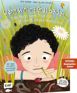 Wenn wir ins Gras beißen - Das Buch vom Tod für große und kleine Menschen*Edition Michael Fischer Outlet