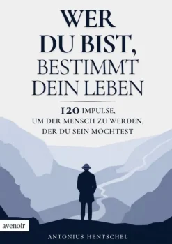 Avenoir Verlag Religion & Philosophie|Philosophie*Wer du bist, bestimmt dein Leben