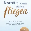 Wer festhält, kann nicht fliegen*Avenoir Verlag Sale