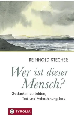 Tyrolia Verlagsanstalt Gm Theologie-Wer ist dieser Mensch?