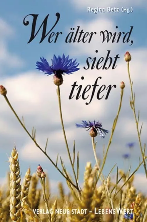 Wer älter wird, sieht tiefer. Großdruck*Neue Stadt Verlag GmbH Hot