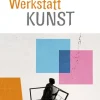 Werkstatt Kunst 2. Schulbuch*Westermann Schulbuch Clearance