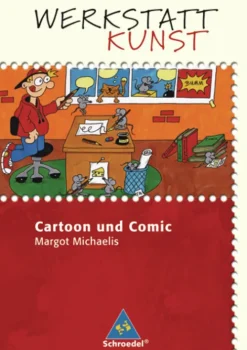 Werkstatt Kunst. Cartoon und Comic*Schroedel Verlag GmbH Discount