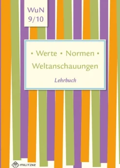 Werte . Normen . Weltanschauungen. Klassen 9/10. Lehrbuch. Niedersachsen*Militzke Verlag GmbH Best