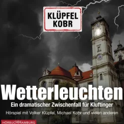 Wetterleuchten. Ein dramatischer Zwischenfall für Kluftinger*Hörbuch Hamburg New