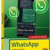 WhatsApp - optimal nutzen - neueste Version 2025; auch alle neuen KI-Funktionen erklärt*Markt+Technik Verlag Discount