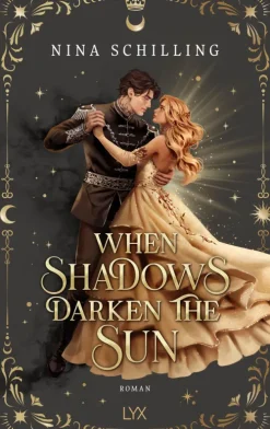 LYX Romantasy*When Shadows Darken the Sun