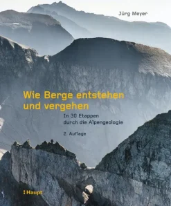 Wie Berge entstehen und vergehen*Haupt Verlag AG Best