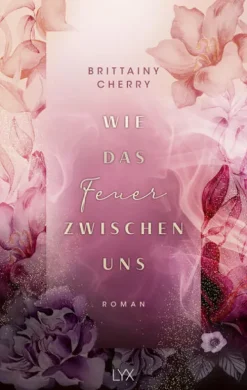 LYX Romance*Wie das Feuer zwischen uns