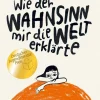 Carl Hanser Verlag Lgbtqia+ Jugendbücher*Wie der Wahnsinn mir die Welt erklärte
