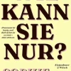 Wie kann sie nur?*Kiepenheuer & Witsch GmbH Online