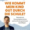 Mosaik Verlag Ratgeber|Gesellschaft-Wie kommt mein Kind gut durch die Schule?