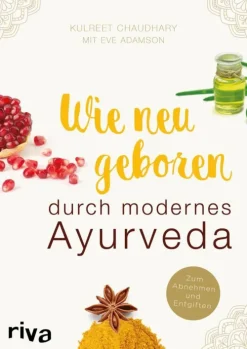 Wie neugeboren durch modernes Ayurveda*Münchner Verlagsgruppe Online