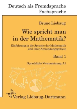 Wie spricht man in der Mathematik? Bd. 1*Liebaug-Dartmann, Verlag