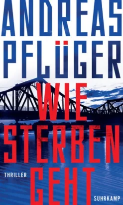 Suhrkamp Verlag Spionagethriller*Wie Sterben geht
