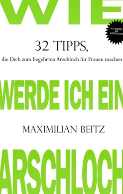 Wie werde ich ein Arschloch*bytesbooks Clearance