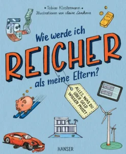 Carl Hanser Verlag Sachbücher*Wie werde ich reicher als meine Eltern?