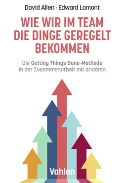 Vahlen Franz GmbH Business & Karriere*Wie wir im Team die Dinge geregelt bekommen