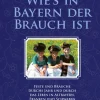 Berg & Tal Ethnologie*Wie's in Bayern der Brauch ist