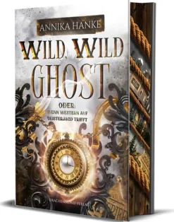 Wild, Wild Ghost - Oder: wenn Western auf Geisterjagd trifft*Drachenmond-Verlag Clearance