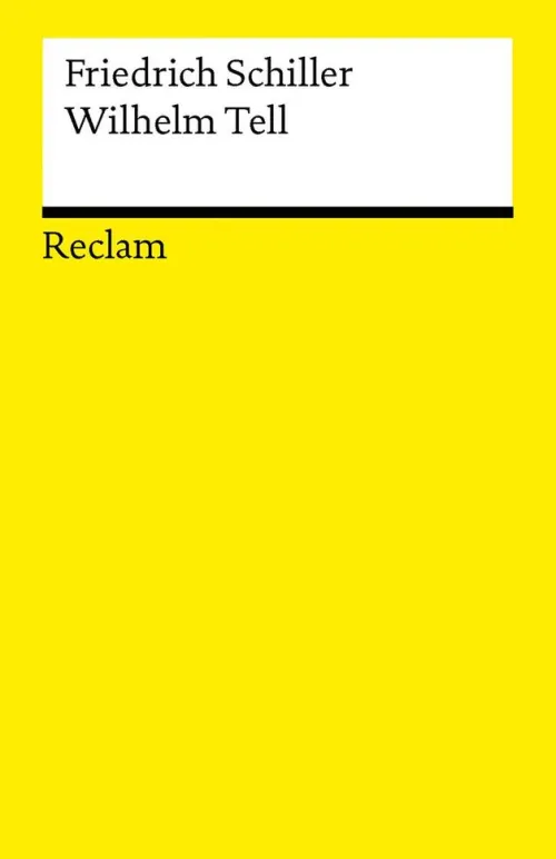 Wilhelm Tell. Schauspiel. Textausgabe mit Anmerkungen/Worterklärungen*Reclam Philipp Jun. Discount