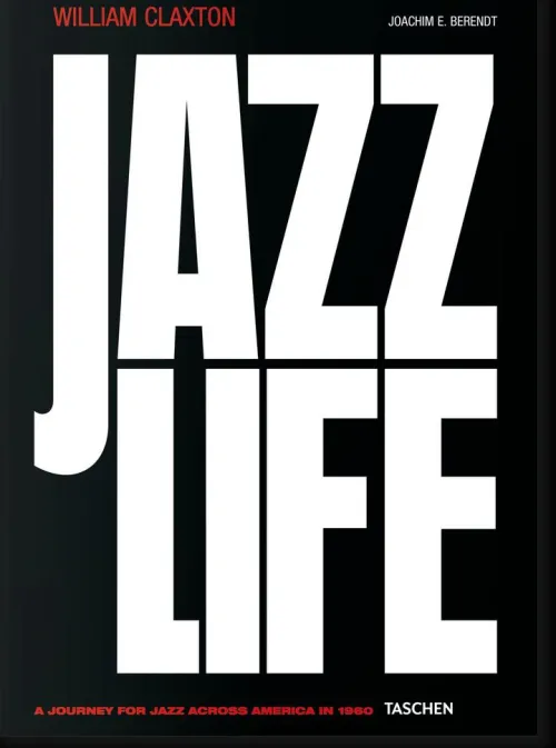 Taschen GmbH Künstler:Innen Im Fokus*William Claxton. Jazzlife