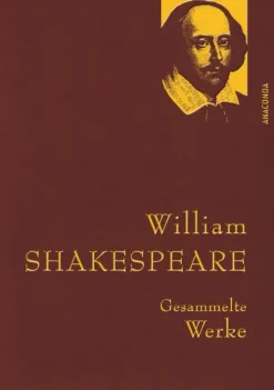 Anaconda Verlag Gesamtausgaben-William Shakespeare - Gesammelte Werke