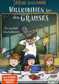 Kinder Planet! Fantasy-Willkommen bei den Grauses 3: Der normale Schulwahnsinn