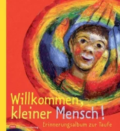 Willkommen kleiner Mensch*Schwabenverlag AG Best
