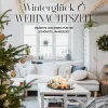 Callwey GmbH Weihnachten Kochen & Backen-Winterglück & Weihnachtszeit