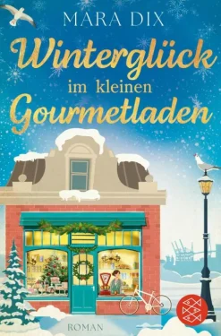FISCHER E-Books Humor & Satire*Winterglück im kleinen Gourmetladen