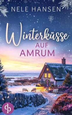 Winterküsse auf Amrum | Ein weihnachtlicher Liebesroman an der Nordsee*dp DIGITAL PUBLISHERS GmbH Clearance