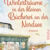 Winterträume in der kleinen Bücherei an der Nordsee*Piper Verlag GmbH Outlet