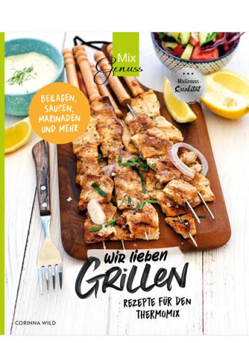 Wild, C.T. Verlag Thermomix®|Grillparty & Picknick*Wir lieben GRILLEN