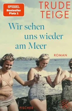 FISCHER E-Books Nach Ländern|Historische Romane*Wir sehen uns wieder am Meer