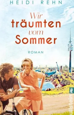 Ullstein Taschenbuchvlg. Schicksalsromane-Wir träumten vom Sommer
