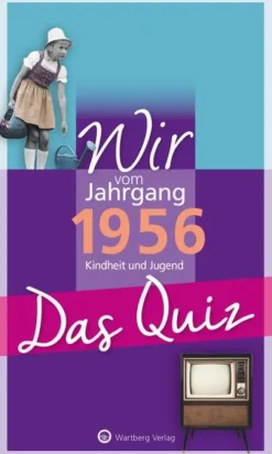 Wartberg Verlag Geburtstag*Wir vom Jahrgang 1956 - Das Quiz